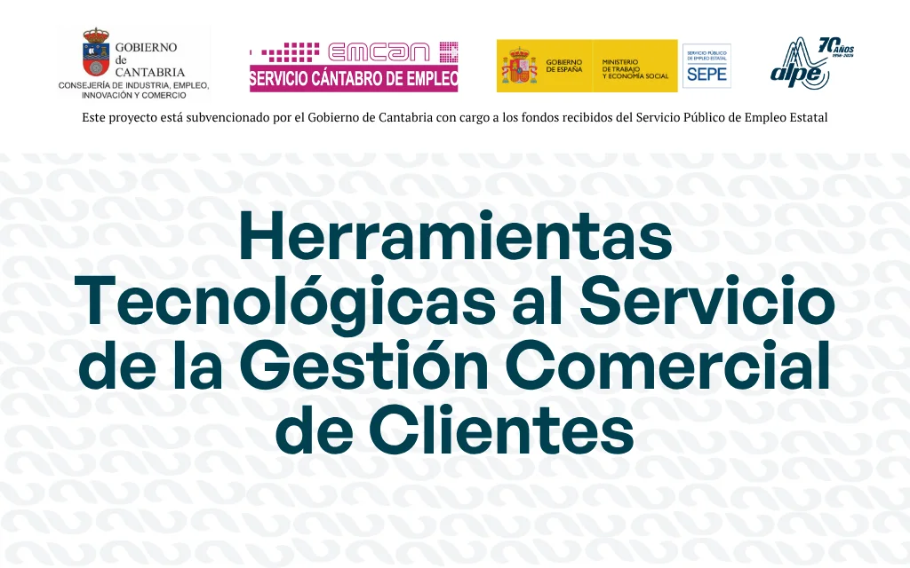HERRAMIENTAS TECNOLÓGICAS AL SERVICIO DE LA GESTIÓN COMERCIAL DE CLIENTES