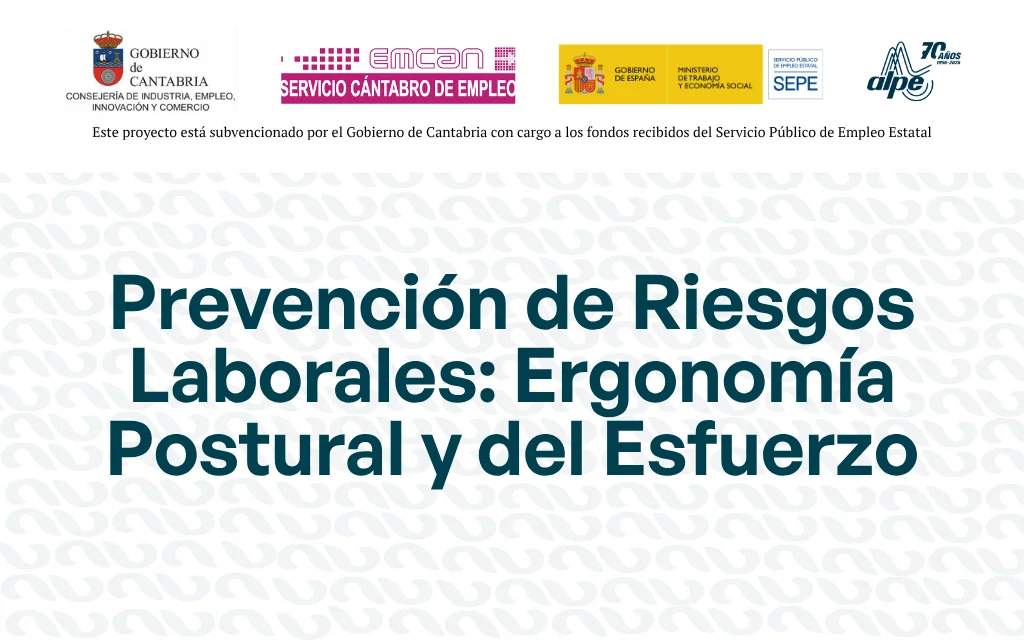PREVENCIÓN DE RIESGOS LABORALES: ERGONOMÍA POSTURAL Y DEL ESFUERZO