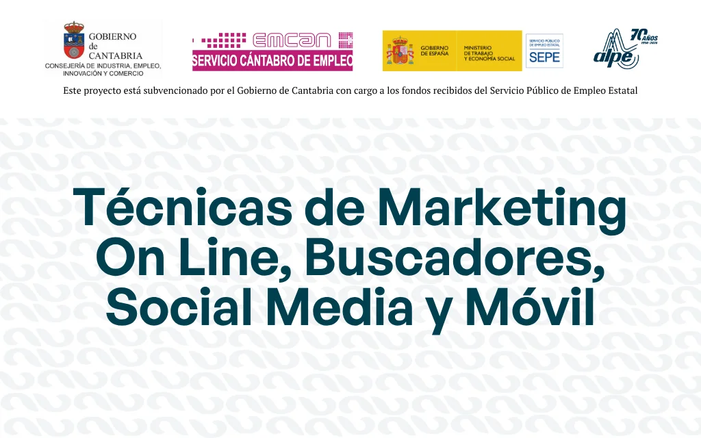 TÉCNICAS DE MARKETING ON LINE, BUSCADORES, SOCIAL MEDIA Y MÓVIL