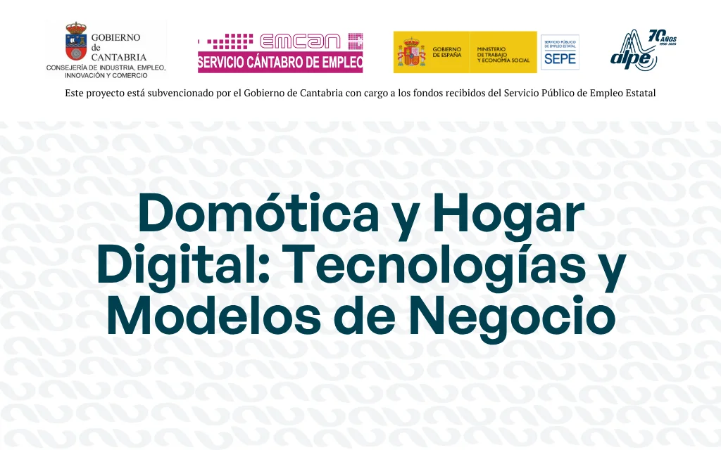 DOMÓTICA Y HOGAR DIGITAL: TECNOLOGÍAS Y MODELOS DE NEGOCIO
