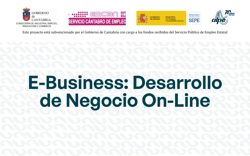 E-BUSINESS: DESARROLLO DE NEGOCIO ONLINE