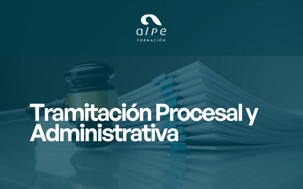 Tramitación Procesal y Administrativa