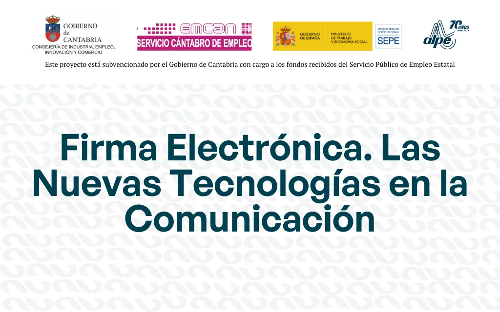 FIRMA ELECTRÓNICA. LAS NUEVAS TECNOLOGÍAS EN LA COMUNICACIÓN.