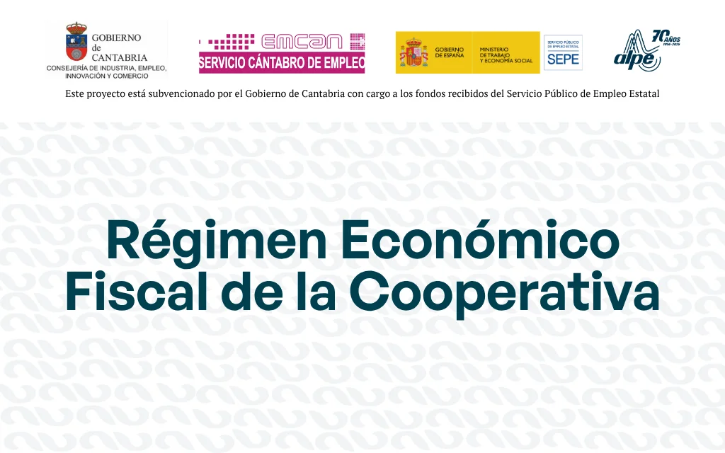 RÉGIMEN ECONÓMICO FISCAL DE LA COOPERATIVA