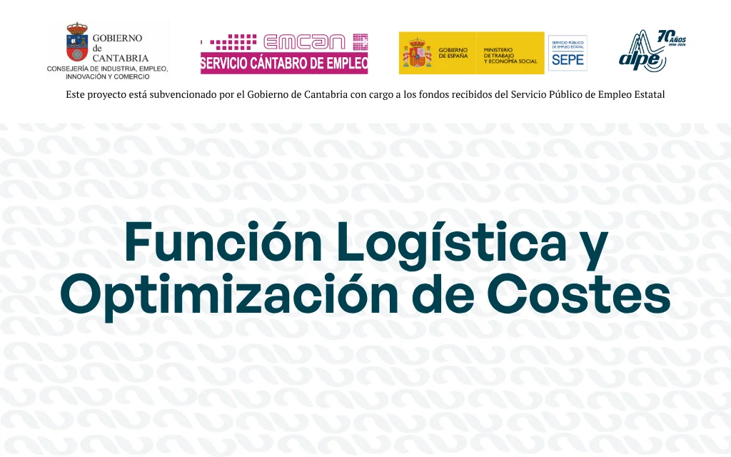 FUNCIÓN LOGÍSTICA Y OPTIMIZACIÓN DE COSTES