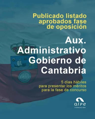 Publicado listado aprobados fase de oposición Auxiliar Administrativo Gobierno de Cantabria