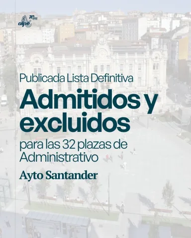 Lista definitiva de admitidos y excluidos para Administrativo en Santander (2026)