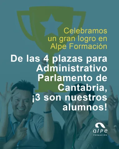 3 de 4 Plazas Ganadas por Alumnos de Alpe Formación en Oposiciones al Parlamento de Cantabria