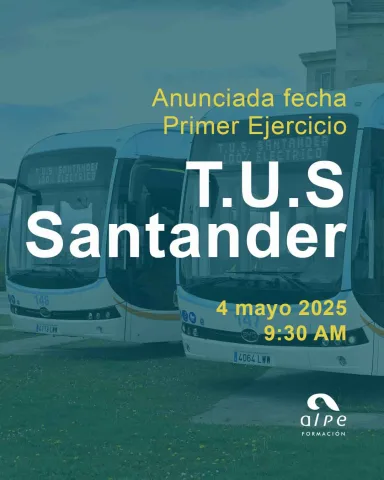 Publicada Fecha del Primer Ejercicio TUS Santander para Conductor-Preceptor