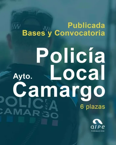 Publicadas las bases y convocatoria para cubrir 6 plazas de Policía Local en Camargo por oposición libre