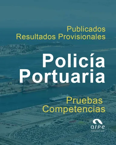 Resultados Provisionales Pruebas Competencias Policía Portuaria