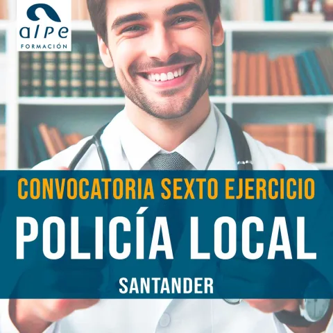 Convocatoria Sexto Ejercicio Oposición Policía Local de Santander