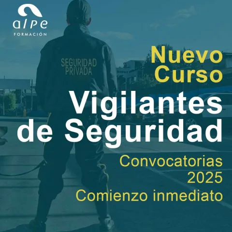 Nuevo Curso de Vigilante de Seguridad  ¡Inscríbete Ahora!