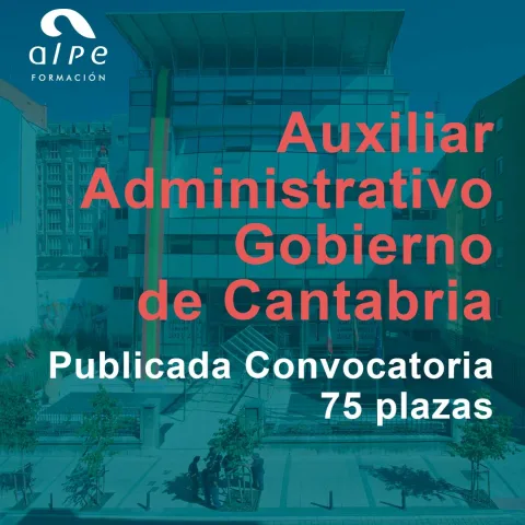 Publicada Convocatoria Auxiliar Administrativo Gobierno de Cantabria