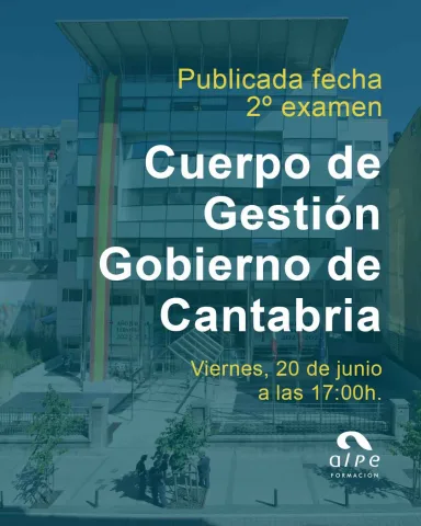 Convocado el Segundo Ejercicio – Cuerpo de Gestión Gobierno de Cantabria 2025
