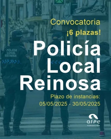 ¡Nuevas plazas de Policía Local en Reinosa! Abierta Convocatoria 6 plazas.
