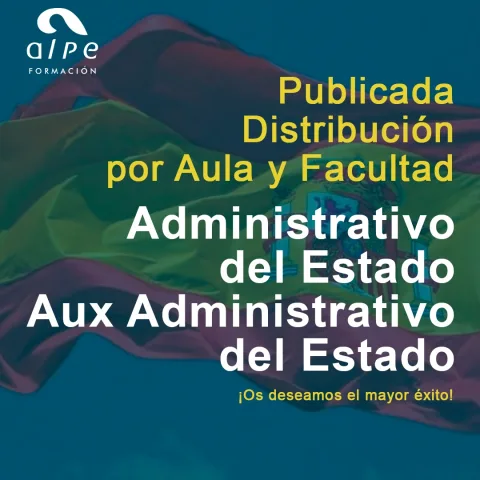 Distribución por Aula y Facultad para los Exámenes de Administrativo del Estado y Auxiliar Administrativo: ¡Consulta la Información Actualizada!