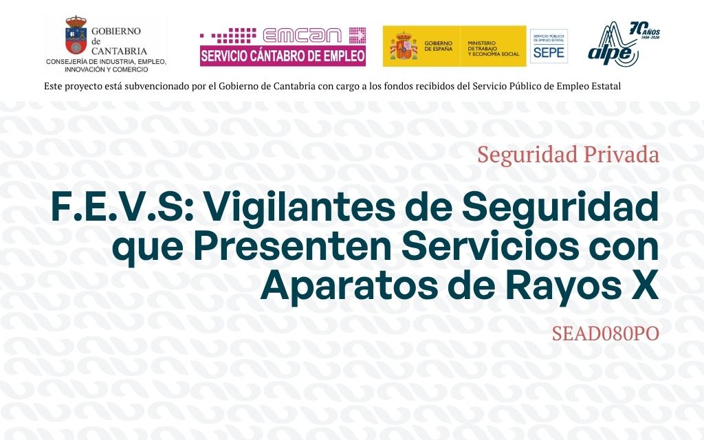 F.E.V.S: Vigilantes de Seguridad que Presenten Servicios con Aparatos de Rayos X