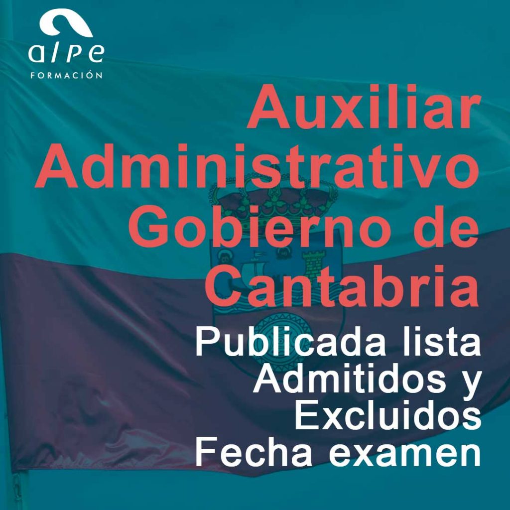 Publicado el Listado Definitivo de Aspirantes para el Cuerpo General Auxiliar de la Administración de Cantabria