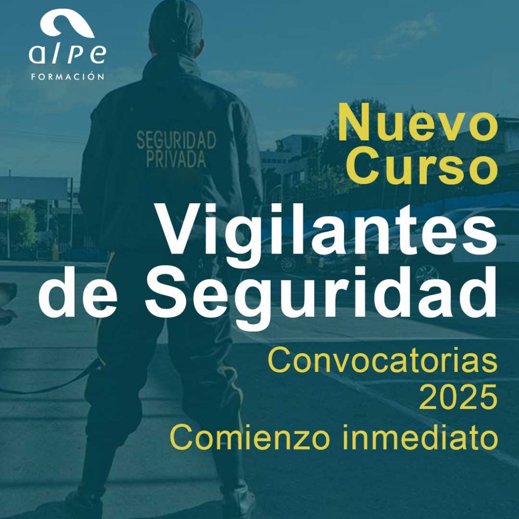 Nuevo Curso de Vigilante de Seguridad en Alpe Formación: ¡Inscríbete Ahora!