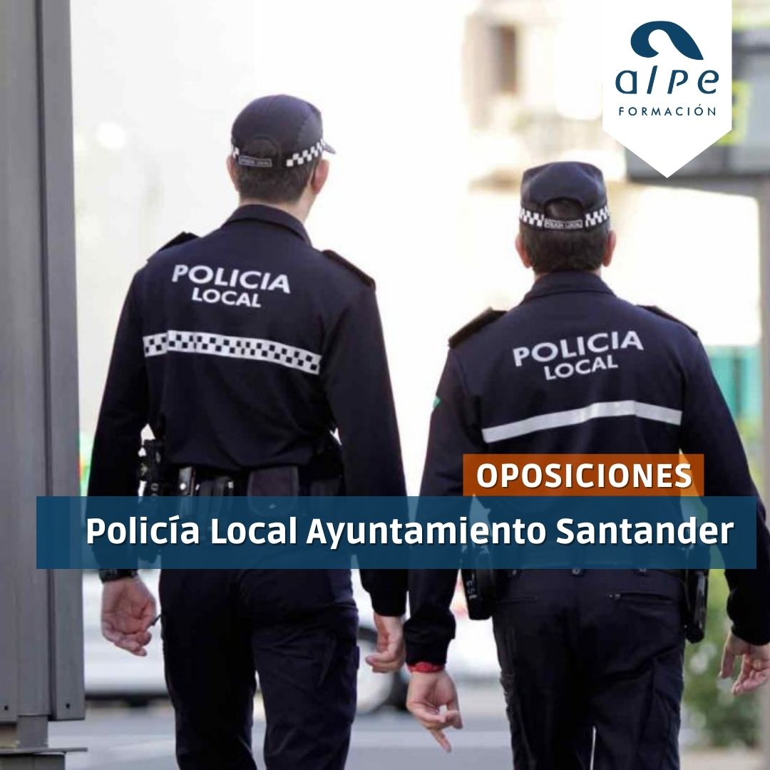 Oposiciones Policía Local Ayuntamiento de Santander
