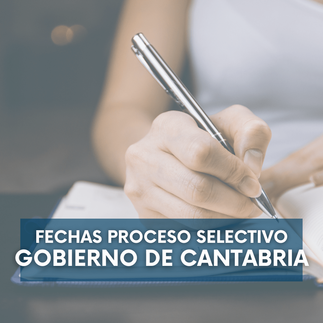 Fechas Procesos Selectivos Gobierno De Cantabria