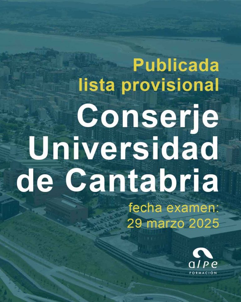 Oposición de Conserje en la Universidad de Cantabria 2025: Lista Provisional y Fecha del Examen