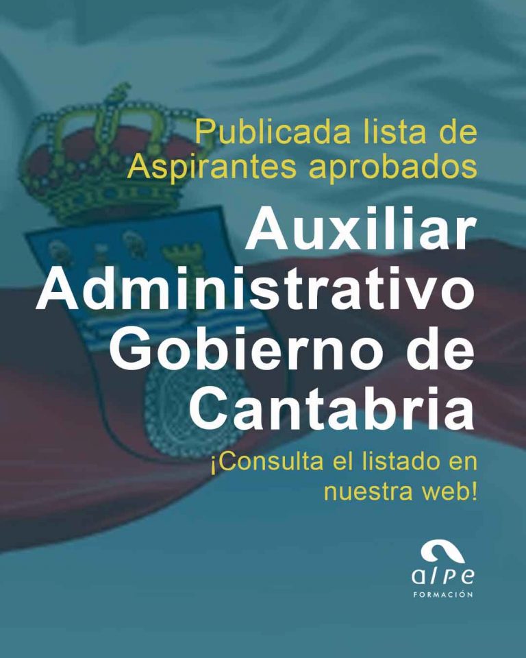 Publicada la Lista de Aspirantes Aprobados para Auxiliar Administrativo del Gobierno de Cantabria