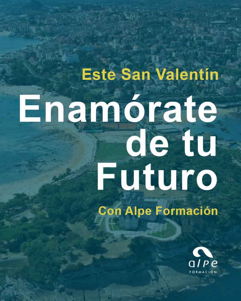 Enamórate de tu futuro con Alpe Formación este San Valentín.