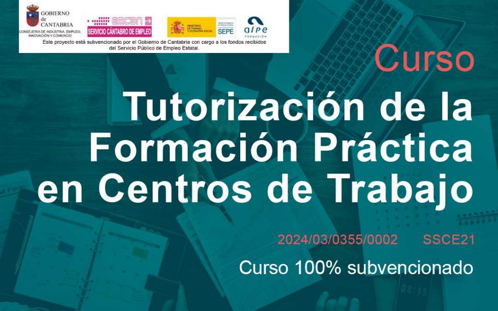Curso: Tutorización de la Formación Práctica en Centros de Trabajo (SSCE21)
Segunda edición
