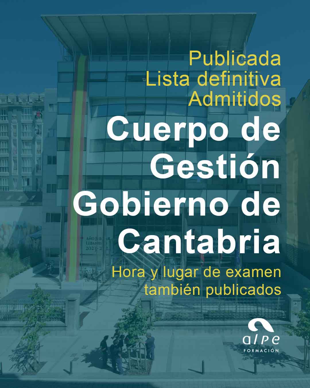 Publicada lista definitiva de admitidos del Cuerpo de Gestión del Gobierno de Cantabria, hora y lugar de examen.
