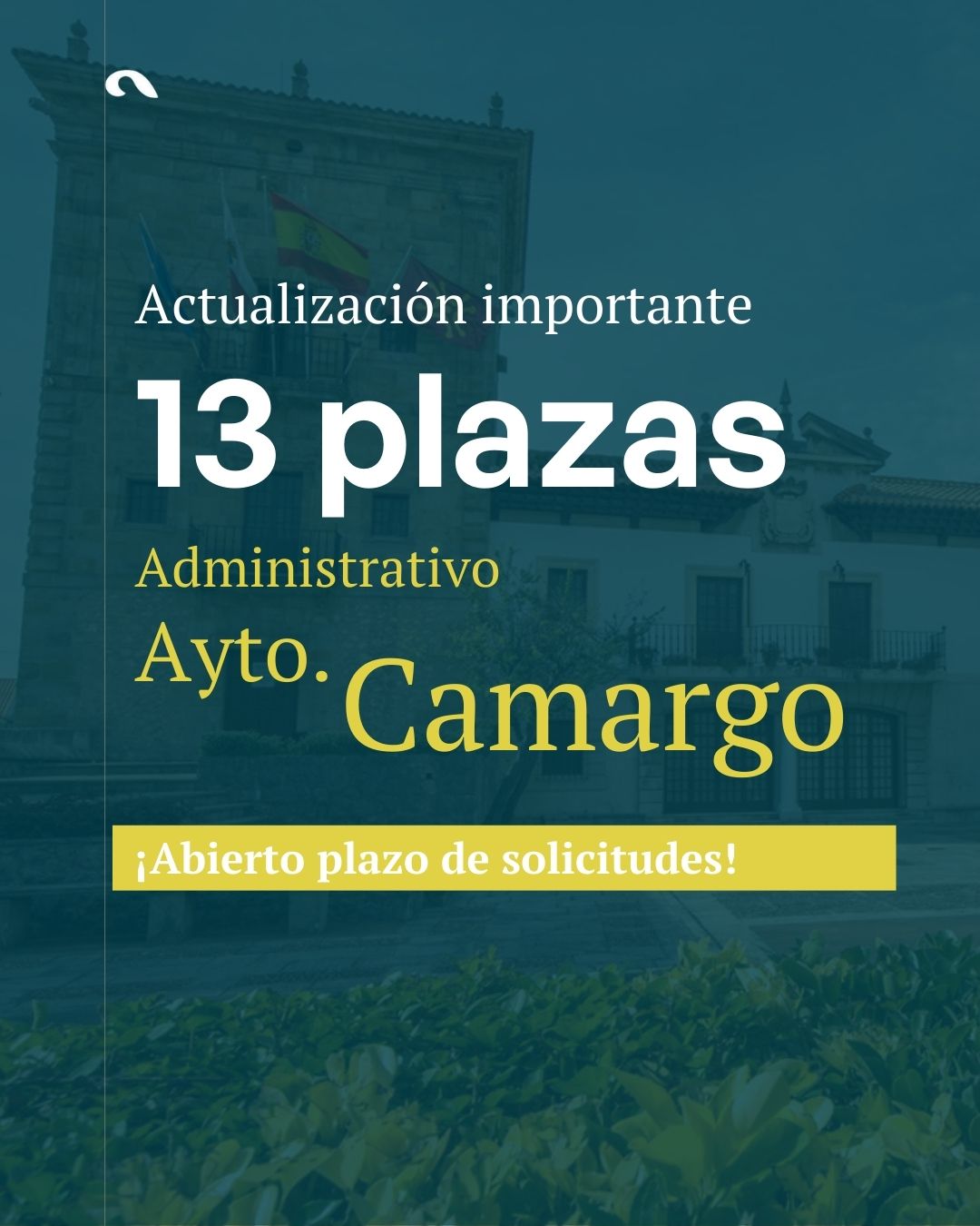 Abierto el plazo de solicitudes para las 13 plazas de Administrativo del Ayuntamiento de Camargo 2025