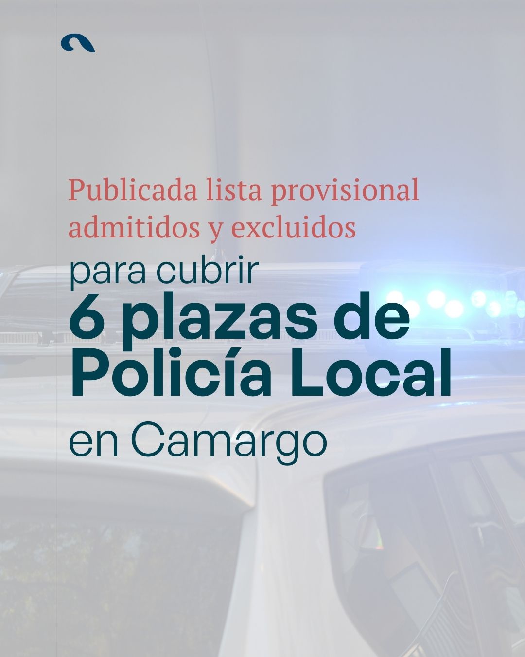 Publicada Lista Admitidos y Excluidos para cubrir 6 plazas de Policía Local en Camargo