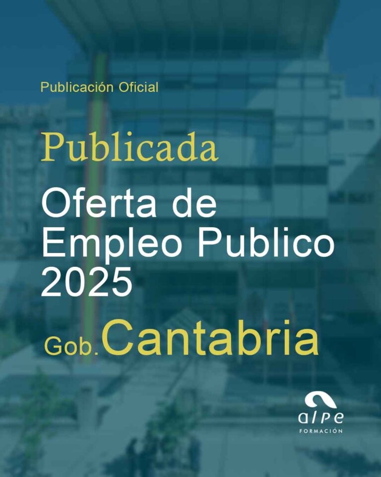 ¡Ya está aquí la Oferta de Empleo Público 2025 Gobierno de Cantabria!