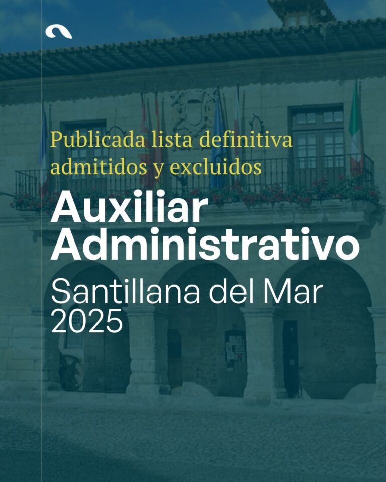 Lista definitiva Auxiliar Administrativo Santillana del Mar 2025