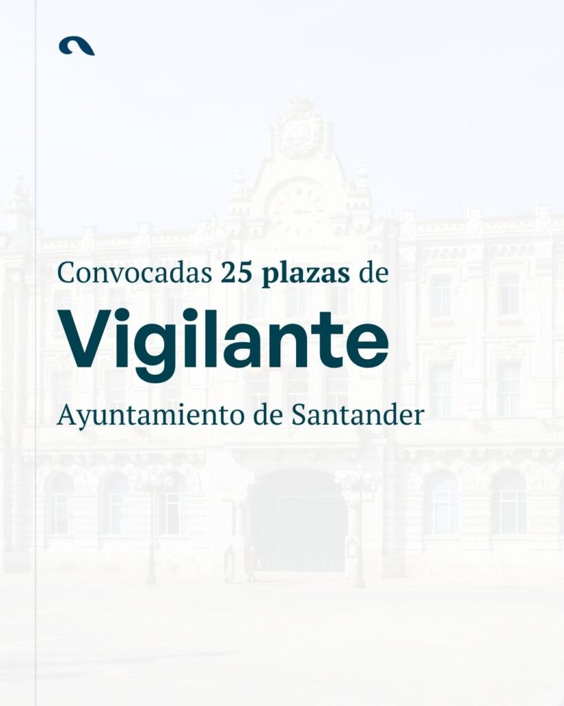 Oposiciones Vigilante Santander 2025