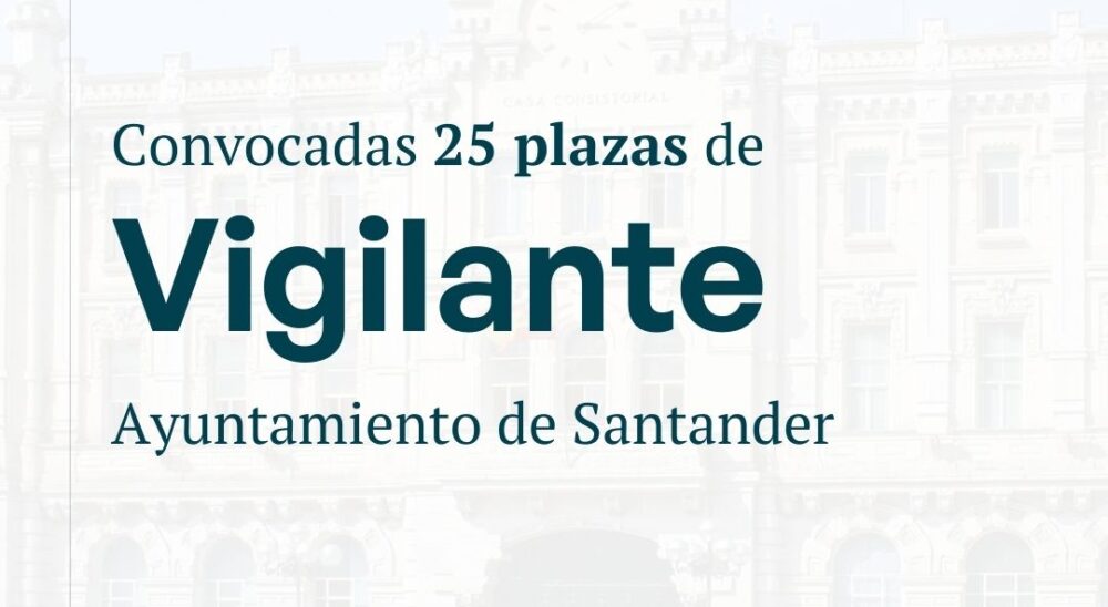 Oposiciones Vigilante Santander 2025