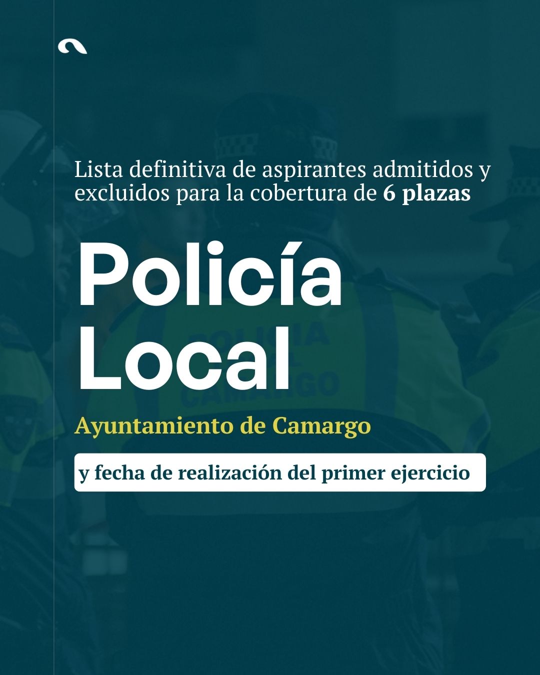 Publicada Lista Definitiva de Aspirantes para las 6 Plazas de Policía Local en Camargo