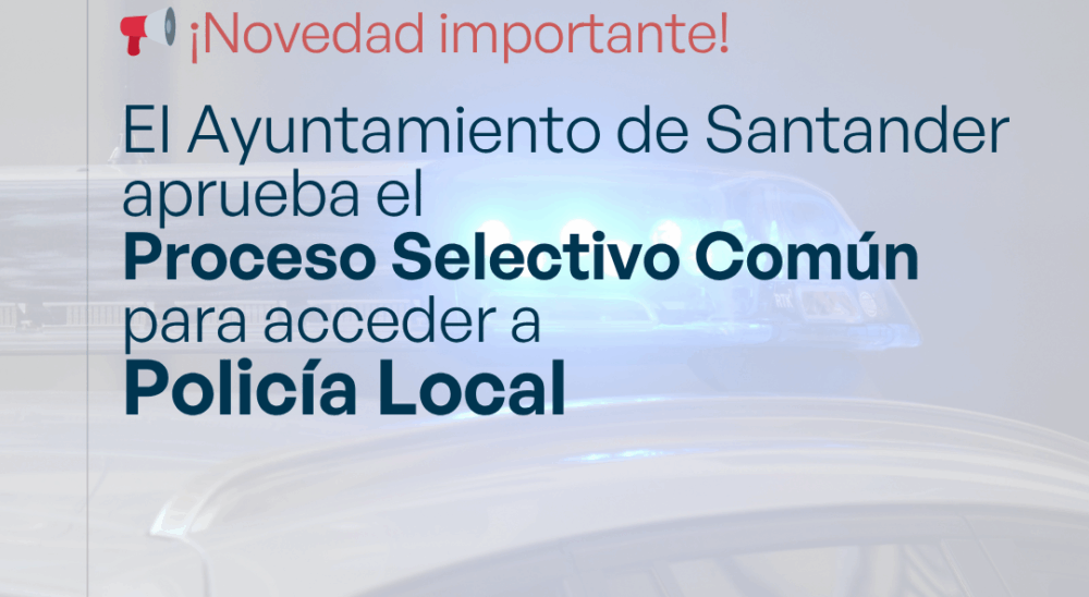 oposición única Policía Local Santander 2025 Cantabria